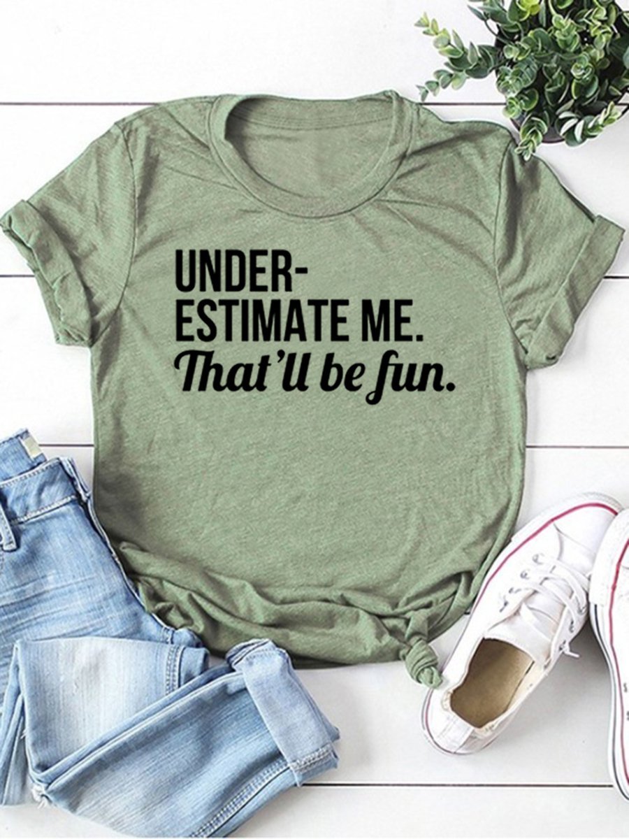 Underestimate Me That'll Be Fun Tee