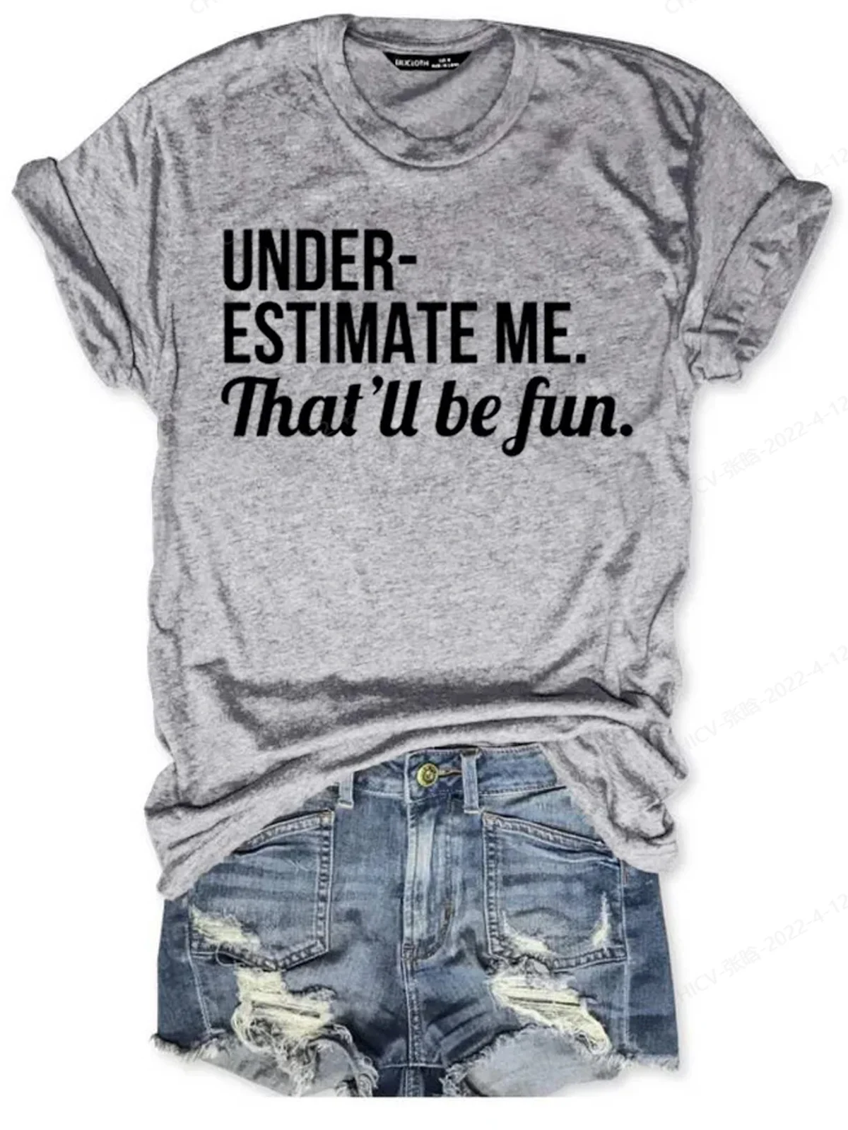 Underestimate Me That'll Be Fun Tee