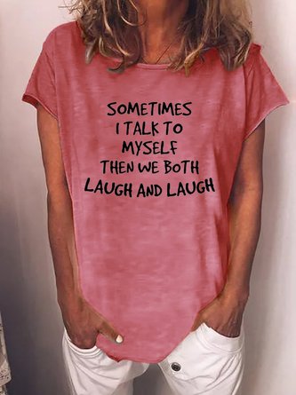 Sometimes I Talk to Myself Sarcastic Saying T-Shirt for Women