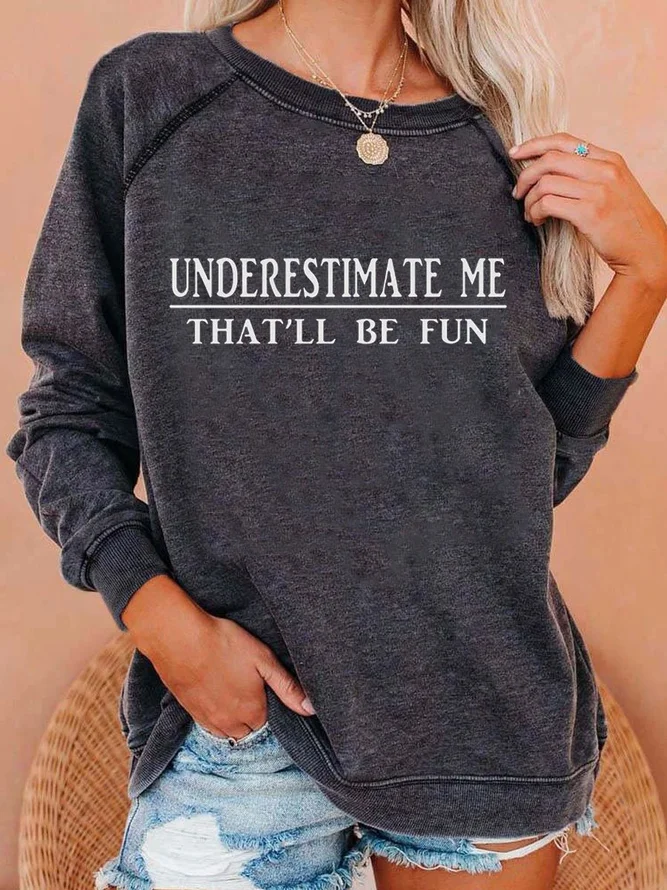 Underestimate Me That'll Be F...