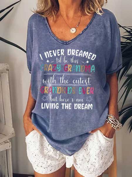 I Never Dreamed I'd Be This Crazy Grandma Shirt | noracora