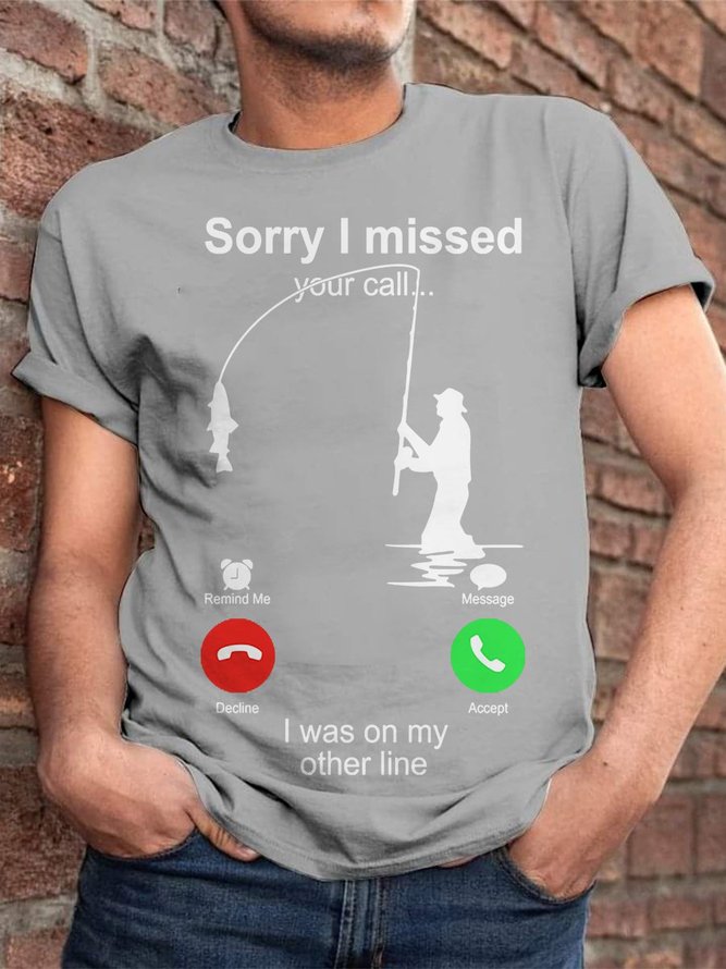 Fishing Sorry I Missed Your Call Men's Round Neck Short Sleeve T-shirt