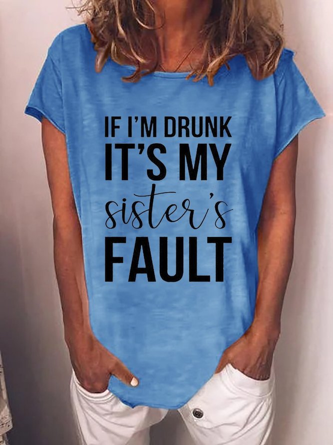 Drunk It's My Sister's Fault ...