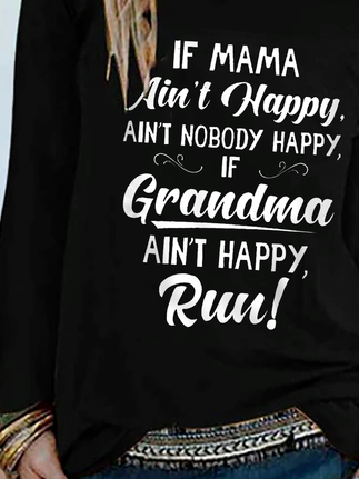 If Mama Ain't Happy Nobody's Happy If Grandma Ain't Happy Run T-shirt