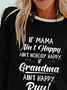 If Mama Ain't Happy Nobody's Happy If Grandma Ain't Happy Run T-shirt