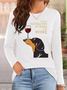 Casual Cute Dog Text Letters Crew Neck Long Sleeve T-shirt