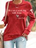 Casual Crew Neck Text Letters Sweatshirt